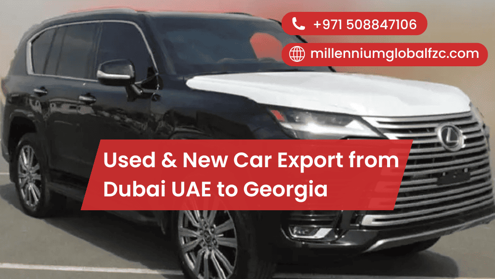 Used & New Car Export from Dubai UAE to Georgia