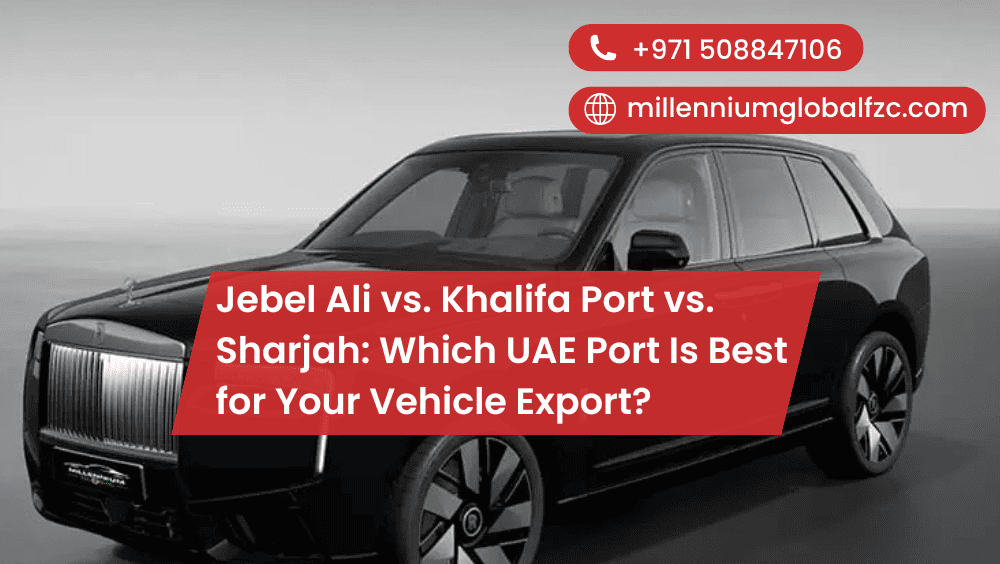 Jebel Ali vs. Khalifa Port vs. Sharjah: Which UAE Port Is Best for Your Vehicle Export?